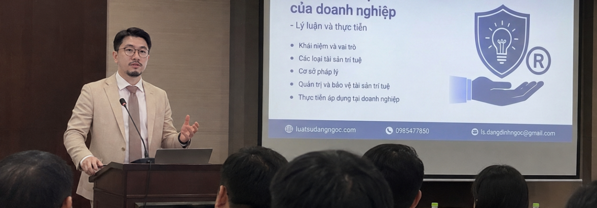 Luật sư Đặng Đình Ngọc | Đại diện sở hữu trí tuệ MazLaw - Hội thảo về Tài sản trí tuệ của doanh nghiệp